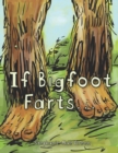 Image for If Bigfoot Farts...