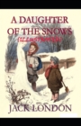 Image for A Daughter of the Snows illustrated