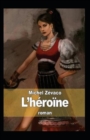 Image for L&#39;Heroine Annote