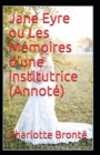 Image for Jane Eyre ou Les Memoires d&#39;une institutrice Annote