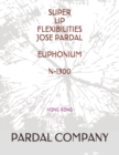 Image for Super Lip Flexibilities Jose Pardal Euphonium N-1300