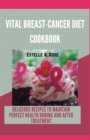 Image for Vital Breast-Cancer Diet Cookbook