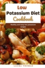 Image for Low Potassium Diet Cookbook : Healthy and tasty low potassium recipes