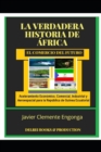 Image for La Verdadera Historia de Africa : Aceleramiento Economico, Comercial, Industrial y Aeroespacial para la Republica de Guinea Ecuatorial: El Comercio del Futuro