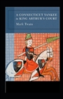 Image for A Connecticut Yankee in King Arthur&#39;s Court Annotated