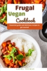 Image for Frugal Vegan Cookbook : Healthy, easy and delicious vegan recipes