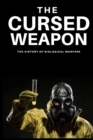 Image for The Cursed Weapon : The history of biological warfare