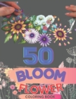 Image for 50 Bloom Flower Coloring Book