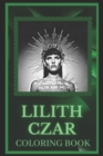 Image for Lilith Czar Coloring Book : Spark Curiosity and Explore The World of Lilith Czar