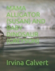 Image for Mama Alligator (Susan) and Baby Dinosaur (Greyson)