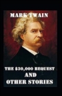 Image for Mark Twain Collections : The $30,000 Bequest and Other Stories-Original Edition(Annotated)