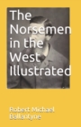 Image for The Norsemen in the West Illustrated