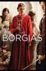 Image for Alexandre Dumas : The Borgais-Original Edition(Annotated)