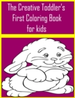 Image for The Creative Toddler&#39;s First Coloring Book for kids