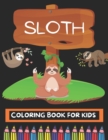 Image for Sloth Coloring book for kids : Slow Animal Sloth Coloring Book for kids Funny Sloth Gift for Girls &amp; Boys.