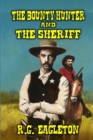 Image for The Bounty Hunter and The Sheriff