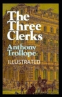 Image for The Three Clerks Illustrated