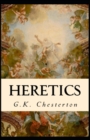 Image for Heretics Twenty Essays (Annotated Edition)
