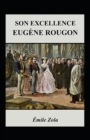 Image for Son Excellence Eugene Rougon Annote