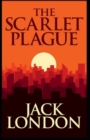 Image for The Scarlet Plague (Annotated Edition)