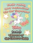 Image for Bleib ruhig und beobachte wie Superstar Tobias funkelt wahrend sie das Einhorn farbt : Geschenkidee fur Tobias