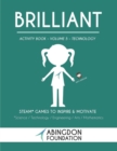 Image for Brilliant Activity Book Volume 5 - Technology (Kids&#39; Version) : STEAM Games to Inspire &amp; Motivate