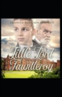 Image for little lord fauntleroy by frances hodgson burnett illustrated edition