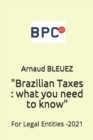 Image for Brazilian Taxes : what you need to know: For Legal Entities