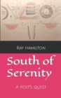Image for South of Serenity : A Poet&#39;s Quest