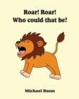Image for Roar! Roar! Who Could That Be?
