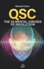 Image for Qsc : The 36 mental viruses of involution