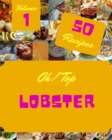 Image for Oh! Top 50 Lobster Recipes Volume 1 : Home Cooking Made Easy with Lobster Cookbook!