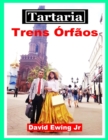 Image for Tartaria - Trens Orfaos : (nao em cores)