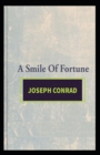 Image for A Smile of Fortune : Joseph Conrad (Classics, Literature) [Annotated]