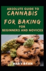 Image for Absolute Guide To Cannabis Baking For Beginners And Novices