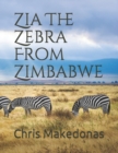 Image for Zia The Zebra From Zimbabwe