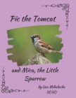 Image for Pic the Tomcat and Mica the Sparrow
