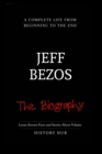 Image for Jeff Bezos : The Biography (A Complete Life from Beginning to the End)