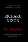 Image for Richard Nixon : A Brief Biography from Beginning to the End