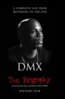 Image for DMX : A Brief Biography from Beginning to the End