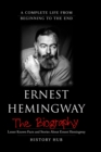 Image for Ernest Hemingway : A Brief Biography from Beginning to the End