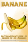 Image for Banane : Faits amusants sur les fruits et les legumes #42