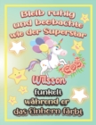 Image for Bleib ruhig und beobachte wie Superstar Wilsson funkelt wahrend sie das Einhorn farbt : Geschenkidee fur Wilsson