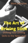 Image for The Art of Driving Stick