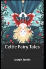 Image for Celtic Fairy Tales illustrated
