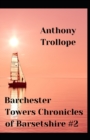 Image for Barchester Towers Anthony Trollope (Fiction, Classic, Novel) [Annotated]