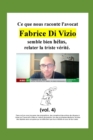 Image for Ce que nous raconte l&#39;avocat Fabrice Di Vizio semble bien helas, relater la triste verite.