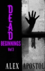 Image for Dead Beginnings Volume 3
