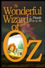 Image for The Wonderful Wizard of OZ : a claasics 100th anniversary illustrated edition