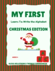 Image for My First Learn-To-Write the Alphabet : Christmas Edition